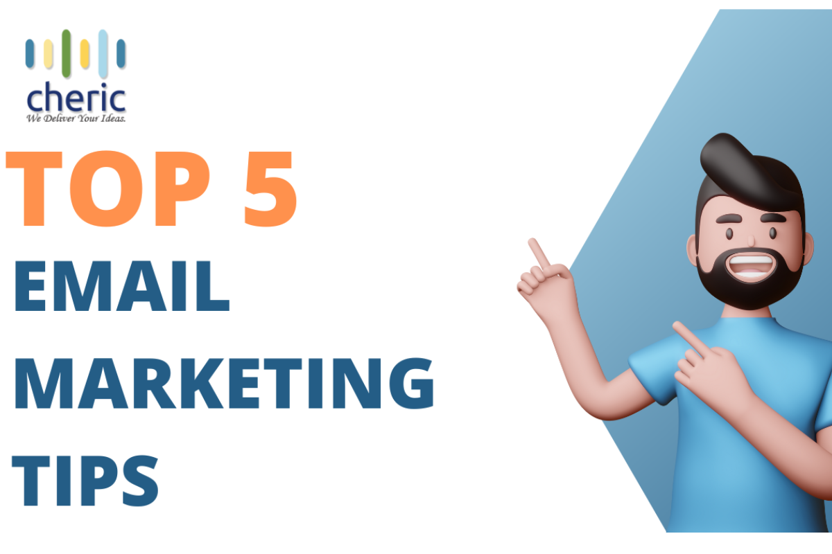 Top 5 Email Marketing Tips You Need to Know