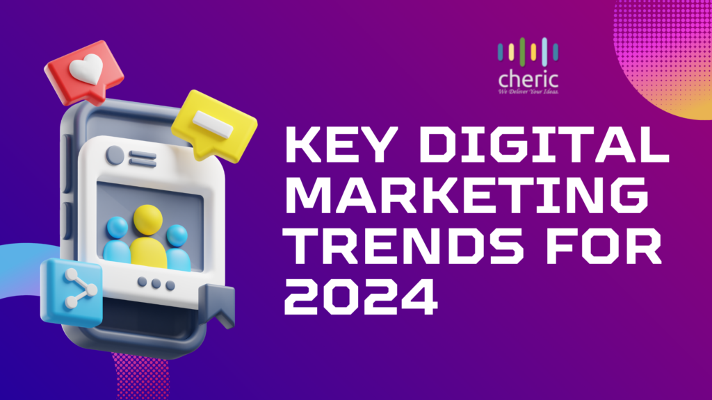 Key Digital Marketing Trends for 2024